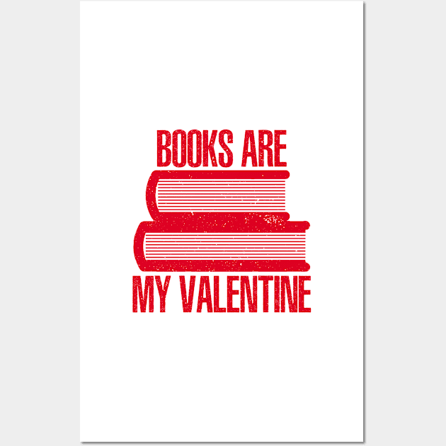 books are my valentine Wall Art by sigma-d